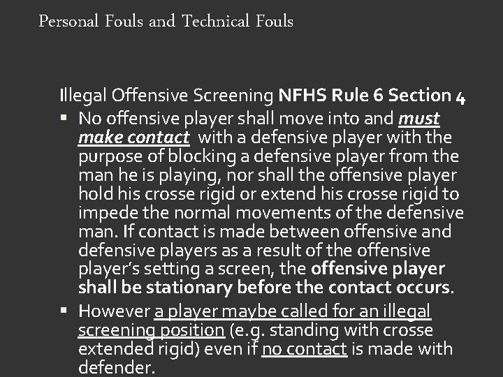 Personal Fouls and Technical Fouls Illegal Offensive Screening NFHS Rule 6 Section 4 No