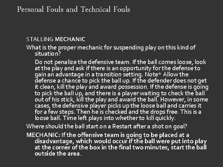 Personal Fouls and Technical Fouls STALLING MECHANIC What is the proper mechanic for suspending