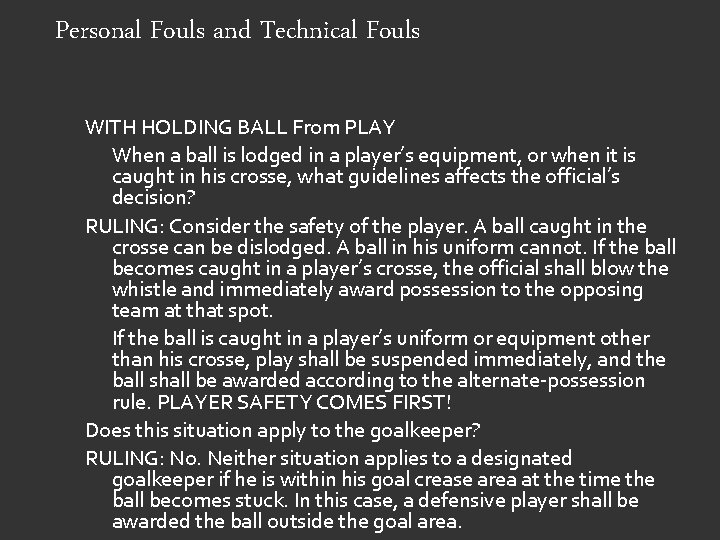 Personal Fouls and Technical Fouls WITH HOLDING BALL From PLAY When a ball is