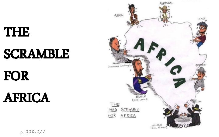 THE SCRAMBLE FOR AFRICA p 339 344 Objectives