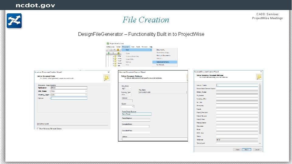 File Creation Design. File. Generator – Functionality Built in to Project. Wise CADD Services