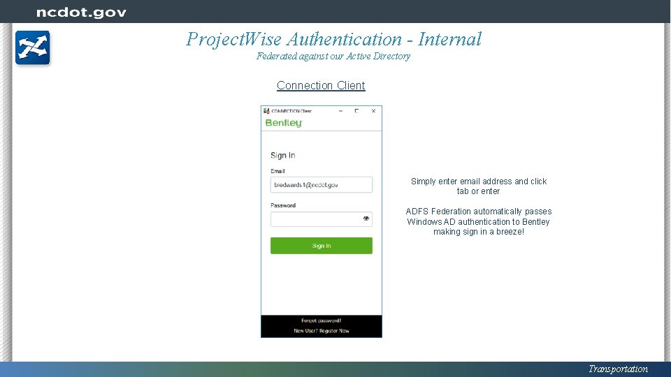 Project. Wise Authentication - Internal Federated against our Active Directory Connection Client Simply enter