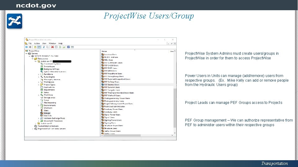 Project. Wise Users/Group Project. Wise System Admins must create users/groups in Project. Wise in