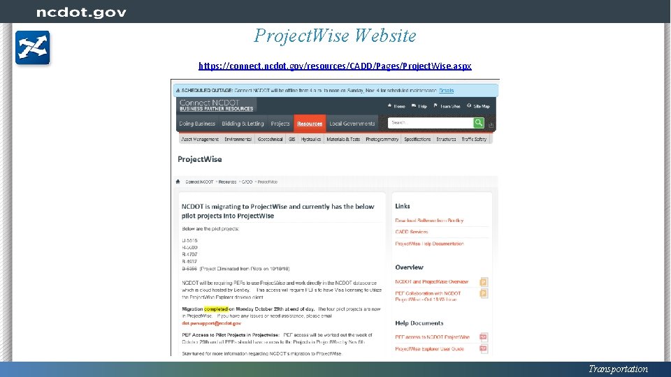 Project. Wise Website https: //connect. ncdot. gov/resources/CADD/Pages/Project. Wise. aspx Transportation 