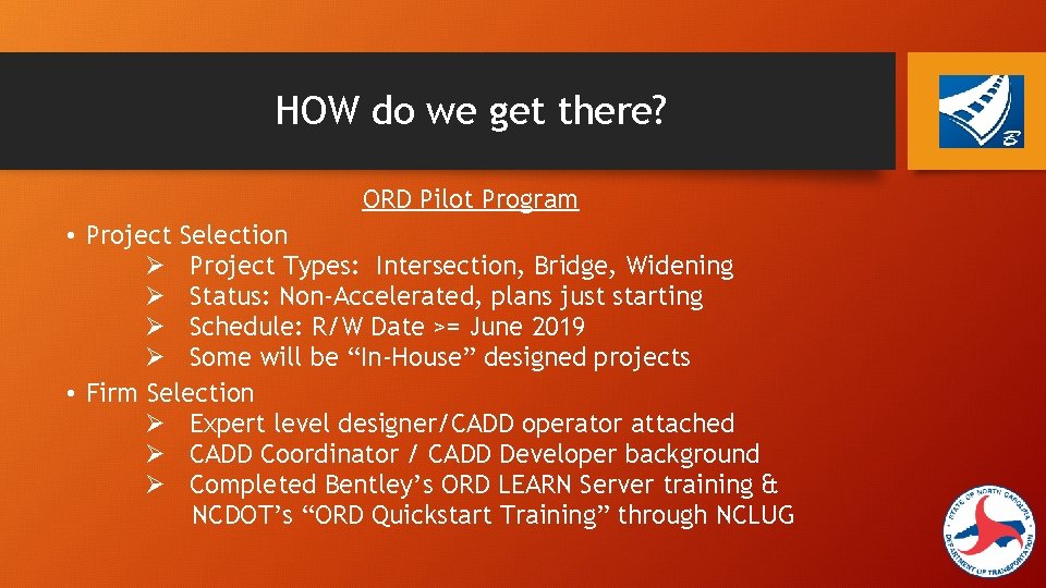 HOW do we get there? ORD Pilot Program • Project Selection Ø Project Types: