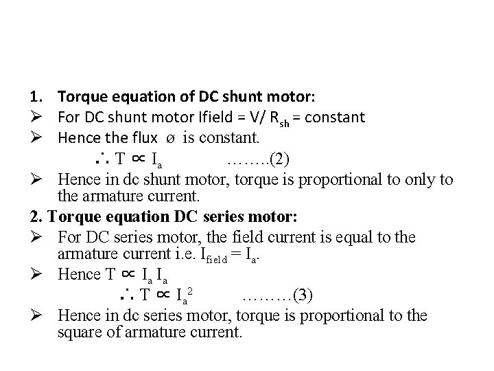 1. Torque equation of DC shunt motor: Ø For DC shunt motor Ifield =