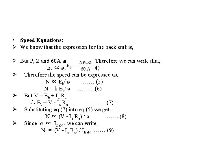 • Speed Equations: Ø We know that the expression for the back emf