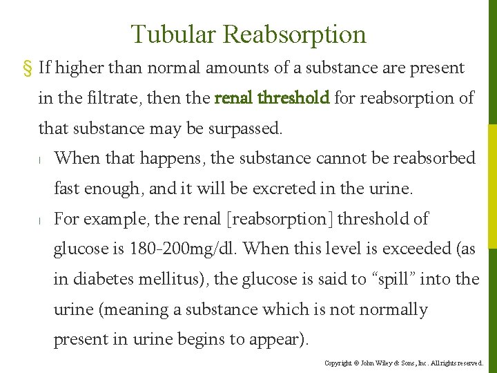 Tubular Reabsorption § If higher than normal amounts of a substance are present in