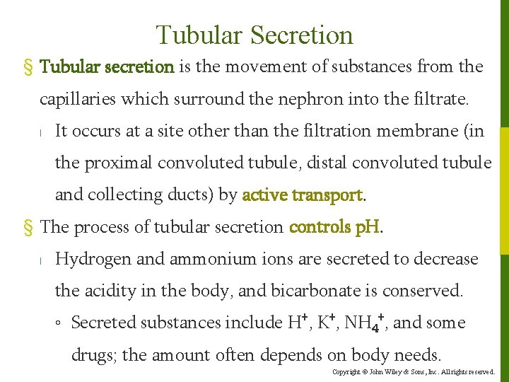 Tubular Secretion § Tubular secretion is the movement of substances from the capillaries which