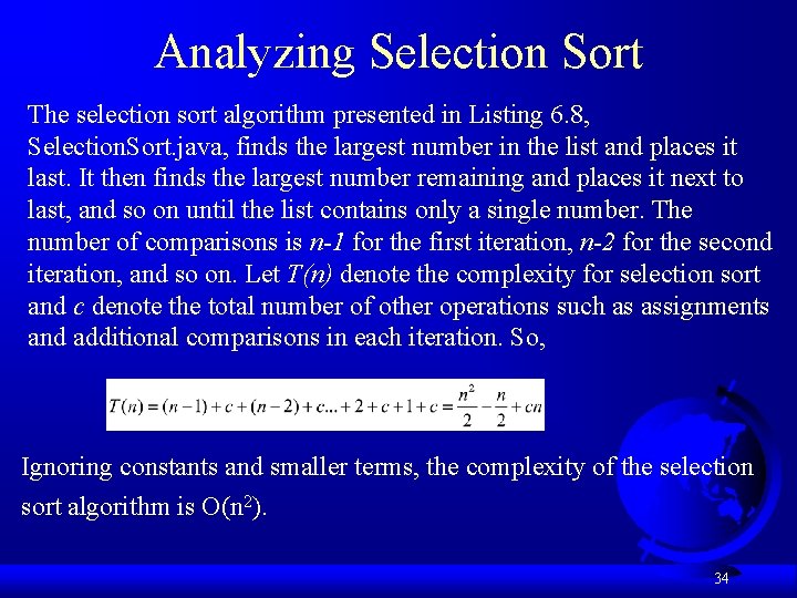 Analyzing Selection Sort The selection sort algorithm presented in Listing 6. 8, Selection. Sort.