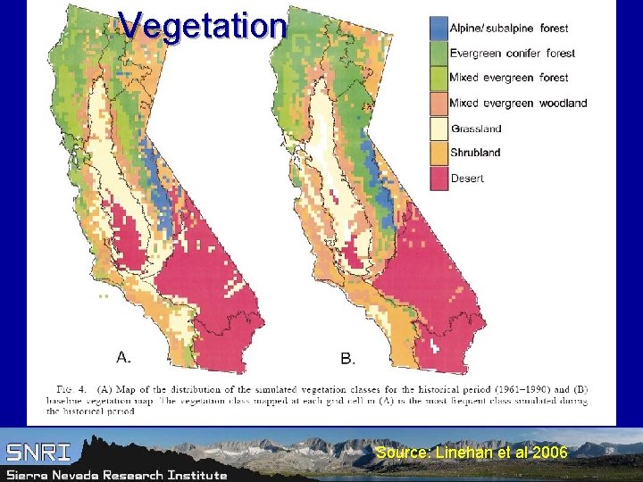 Vegetation Source: Linehan et al 2006 