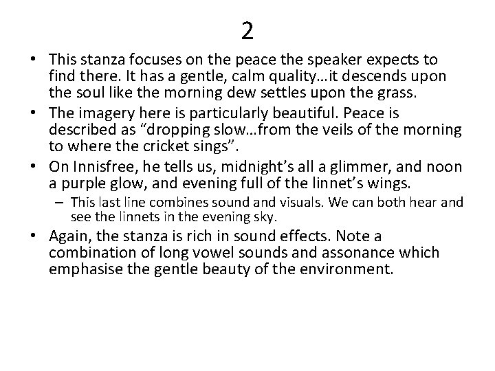 2 • This stanza focuses on the peace the speaker expects to find there.