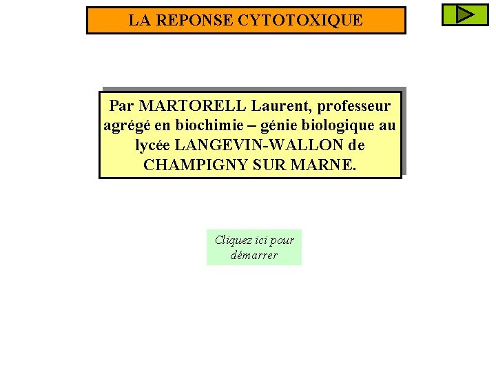 LA REPONSE CYTOTOXIQUE Par MARTORELL Laurent, professeur agrégé en biochimie – génie biologique au