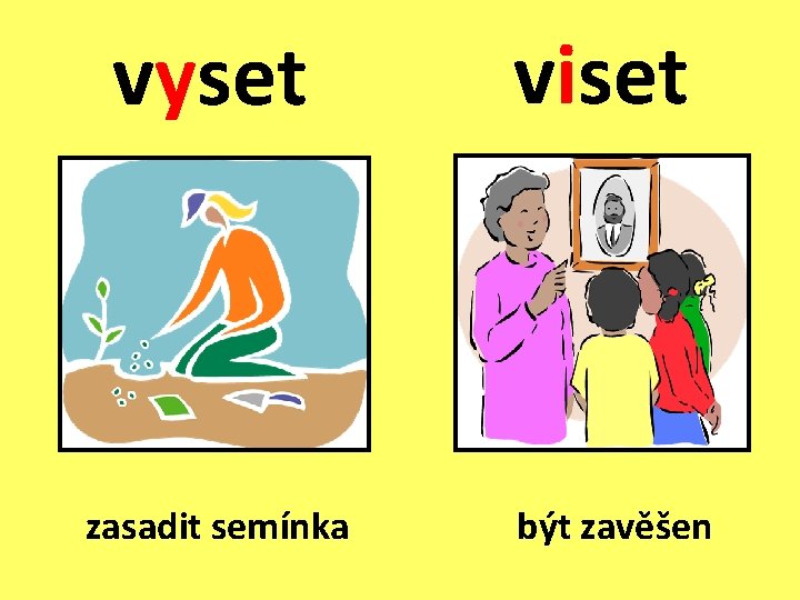 vyset zasadit semínka viset být zavěšen vyset zasadit semínka viset být zavěšen
