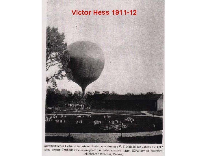 Victor Hess 1911 -12 