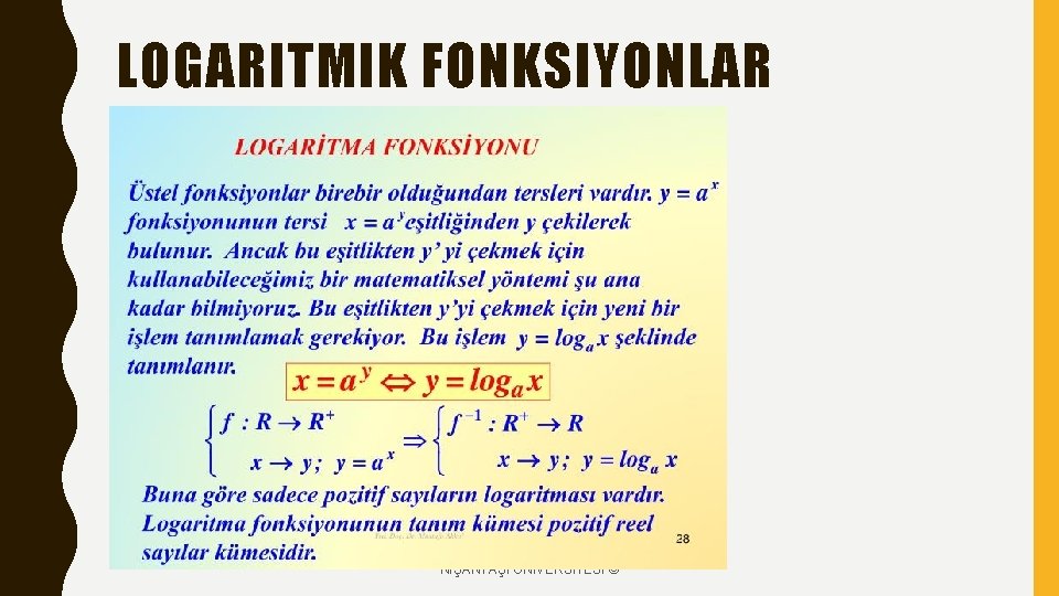 LOGARITMIK FONKSIYONLAR NİŞANTAŞI ÜNİVERSİTESİ © 