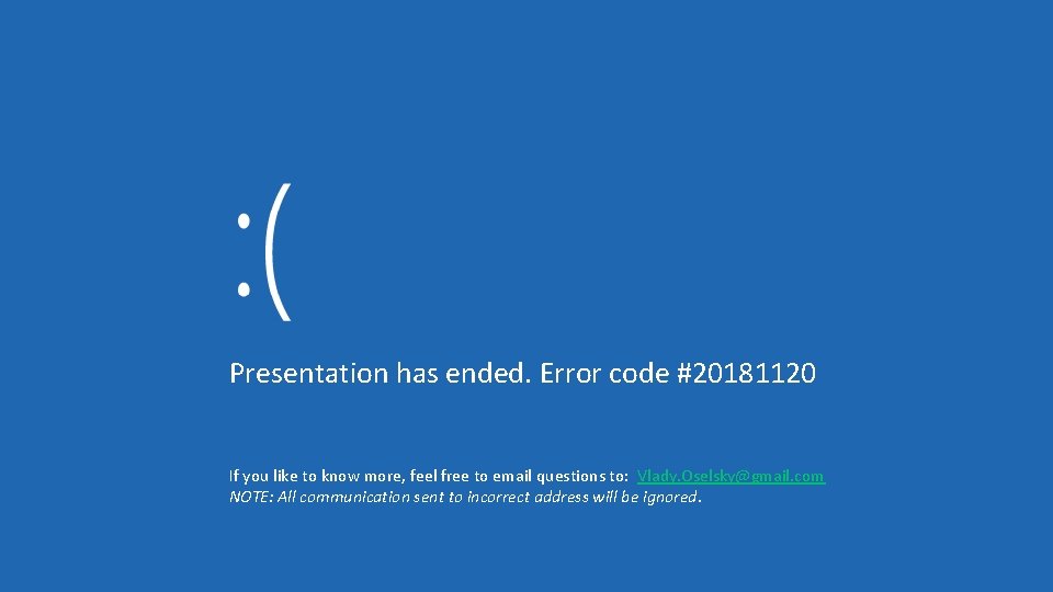 Presentation has ended. Error code #20181120 If you like to know more, feel free Presentation has ended. Error code #20181120 If you like to know more, feel free