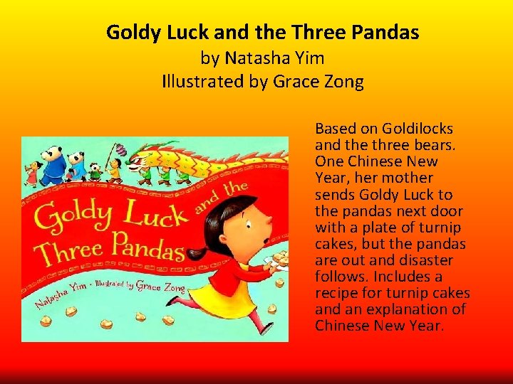 Goldy Luck and the Three Pandas by Natasha Yim Illustrated by Grace Zong Based