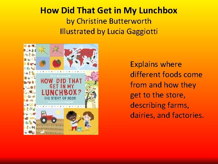 How Did That Get in My Lunchbox by Christine Butterworth Illustrated by Lucia Gaggiotti How Did That Get in My Lunchbox by Christine Butterworth Illustrated by Lucia Gaggiotti