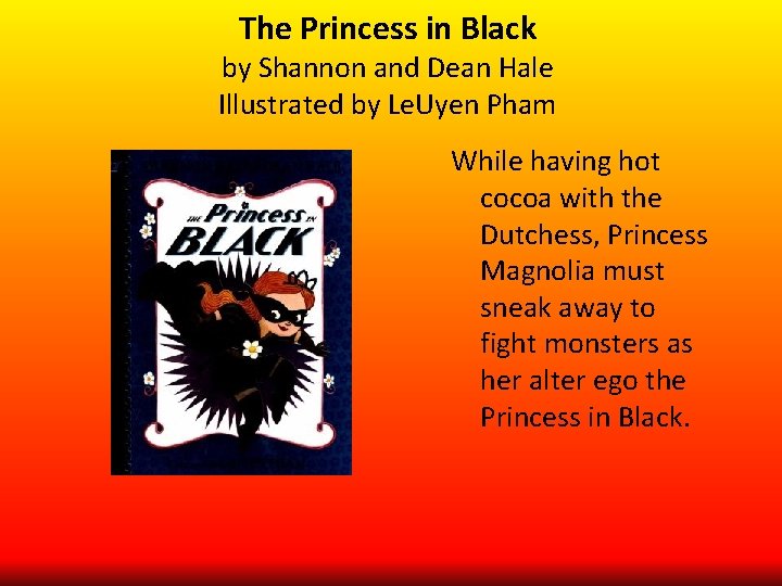 The Princess in Black by Shannon and Dean Hale Illustrated by Le. Uyen Pham
