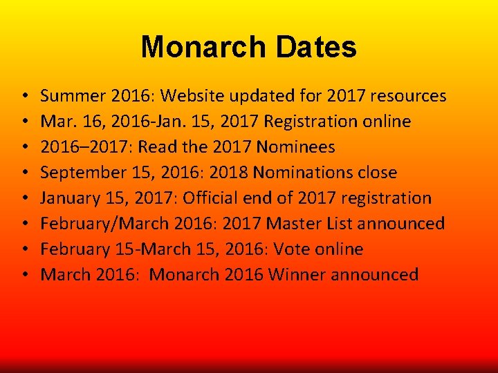 Monarch Dates • • Summer 2016: Website updated for 2017 resources Mar. 16, 2016 Monarch Dates • • Summer 2016: Website updated for 2017 resources Mar. 16, 2016