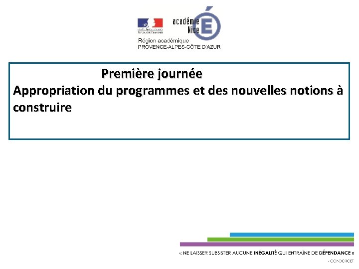 Première journée Appropriation du programmes et des nouvelles notions à construire 