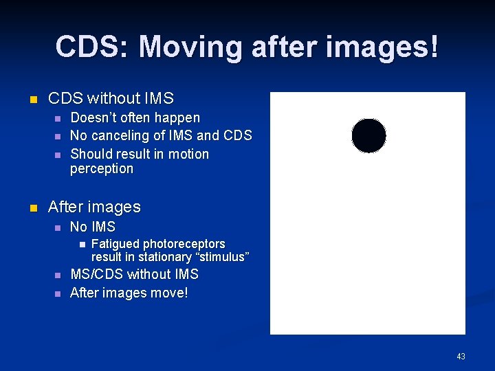 CDS: Moving after images! n CDS without IMS n n Doesn’t often happen No