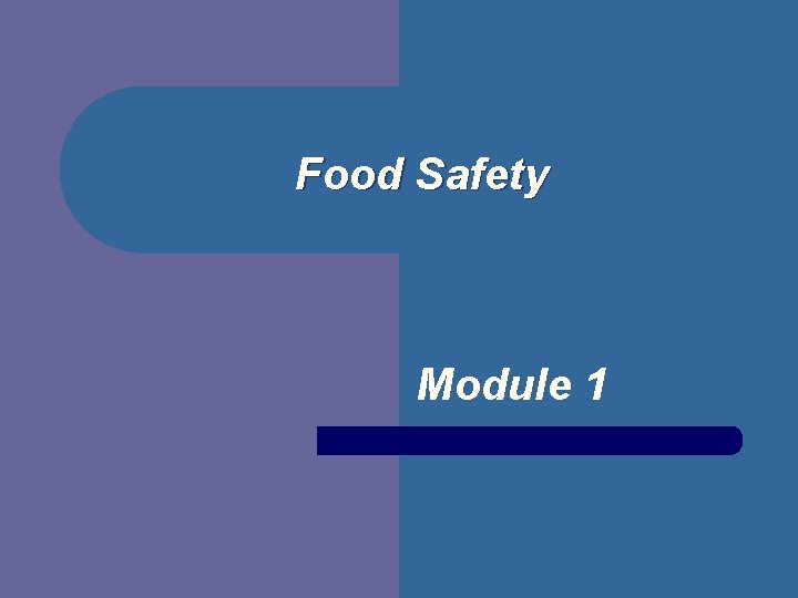 Food Safety Module 1 