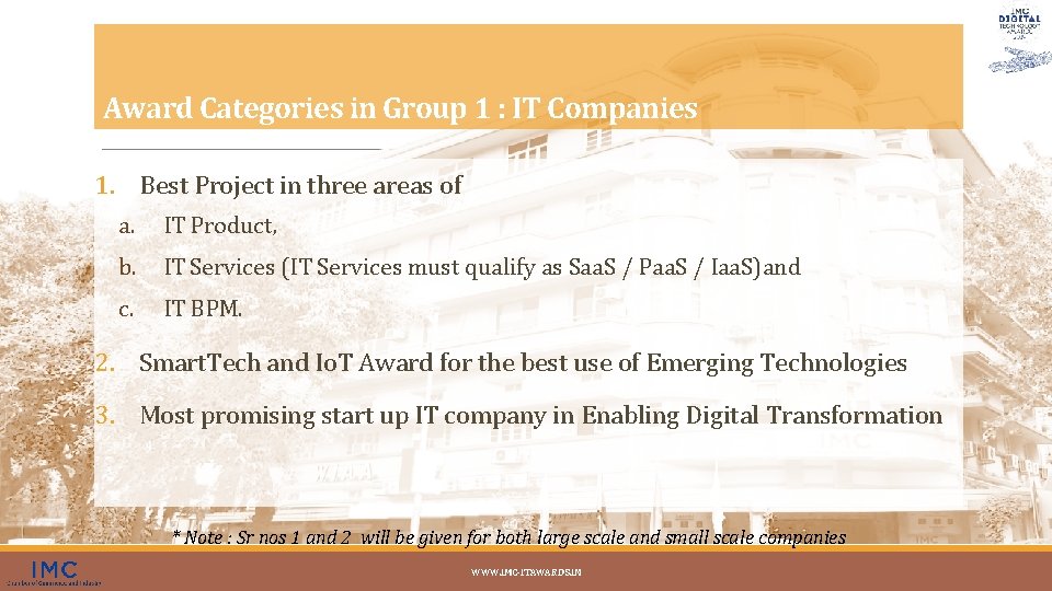 Award Categories in Group 1 : IT Companies 1. Best Project in three areas