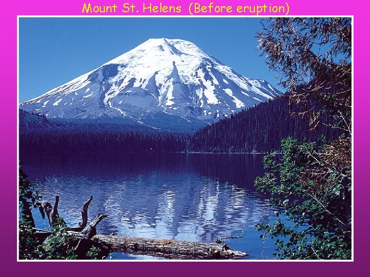 Mount St. Helens (Before eruption) 