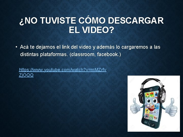 ¿NO TUVISTE CÓMO DESCARGAR EL VIDEO? • Acá te dejamos el link del video