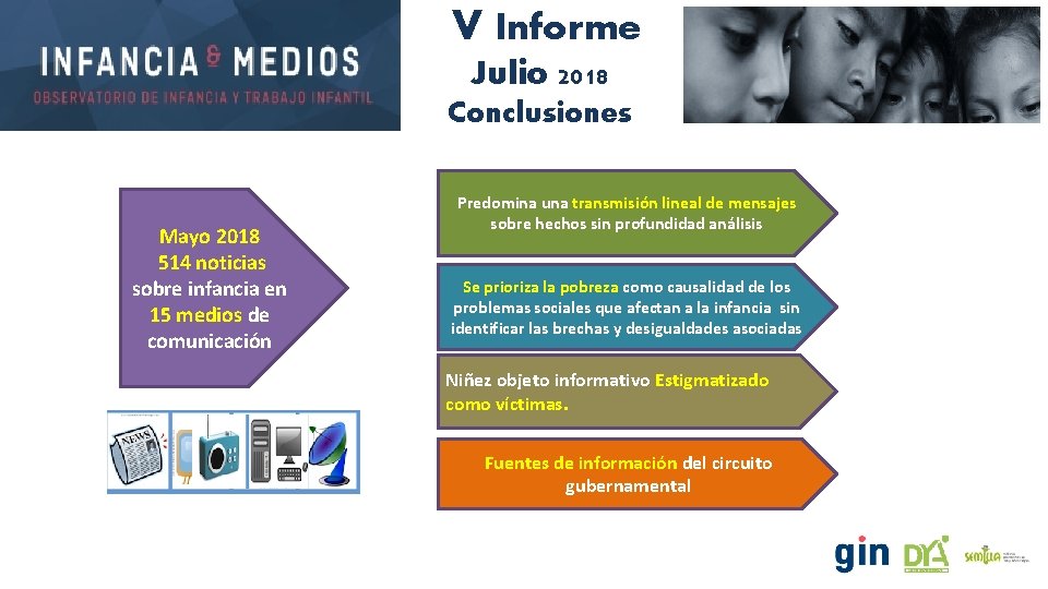 V Informe Julio 2018 Conclusiones Mayo 2018 514 noticias sobre infancia en 15 medios