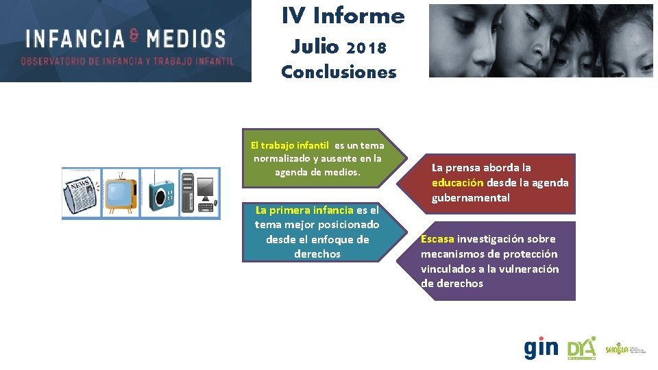 IV Informe Julio 2018 Conclusiones El trabajo infantil es un tema normalizado y ausente