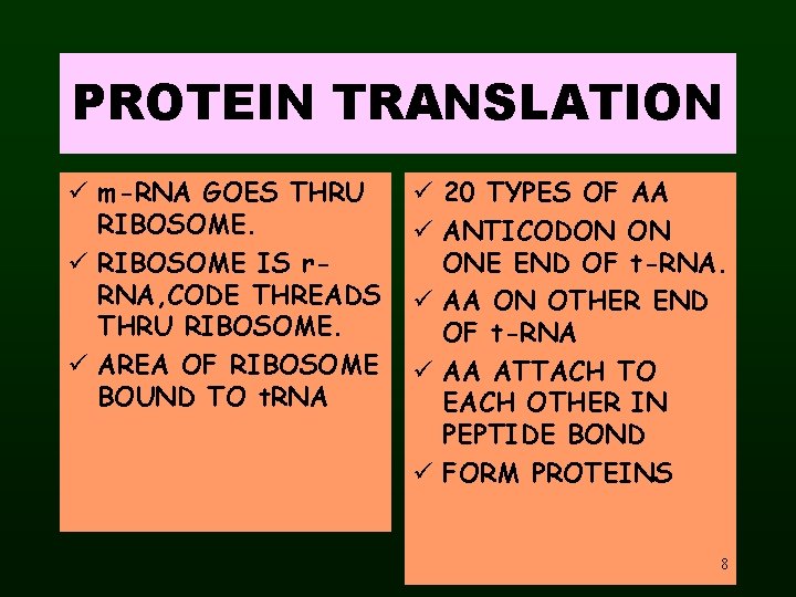 PROTEIN TRANSLATION ü m-RNA GOES THRU RIBOSOME. ü RIBOSOME IS r. RNA, CODE THREADS