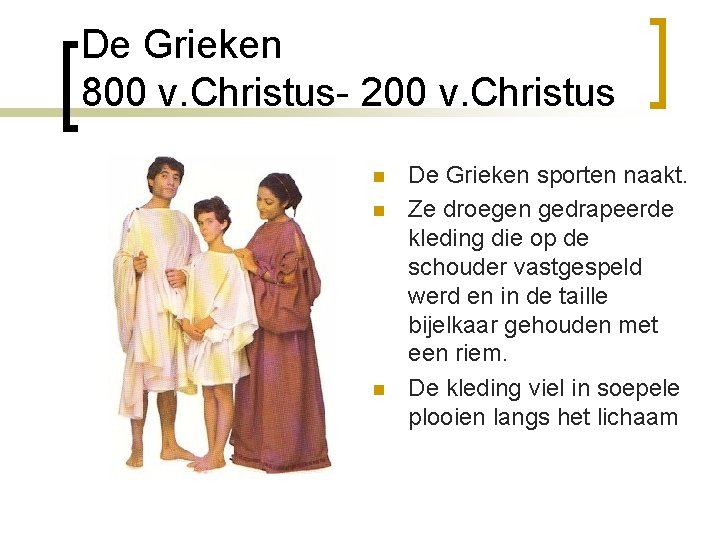 De Grieken 800 v. Christus- 200 v. Christus n n n De Grieken sporten