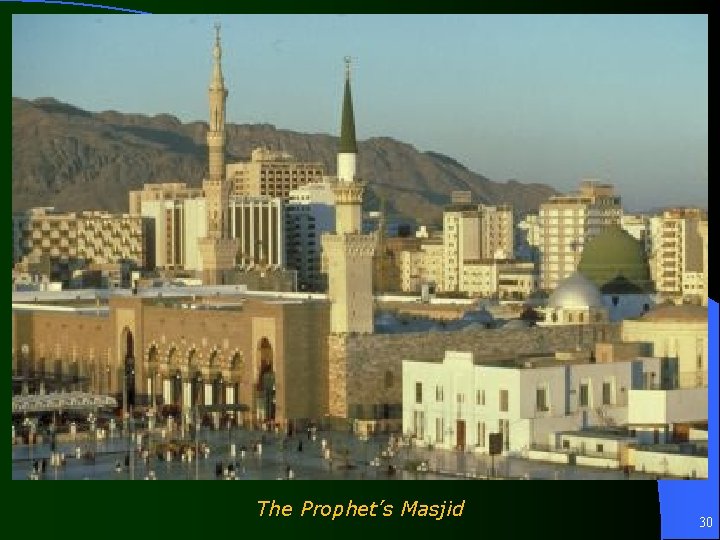 The Prophet’s Masjid 30 