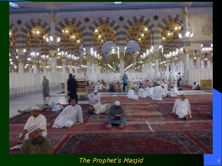 The Prophet’s Masjid 6 