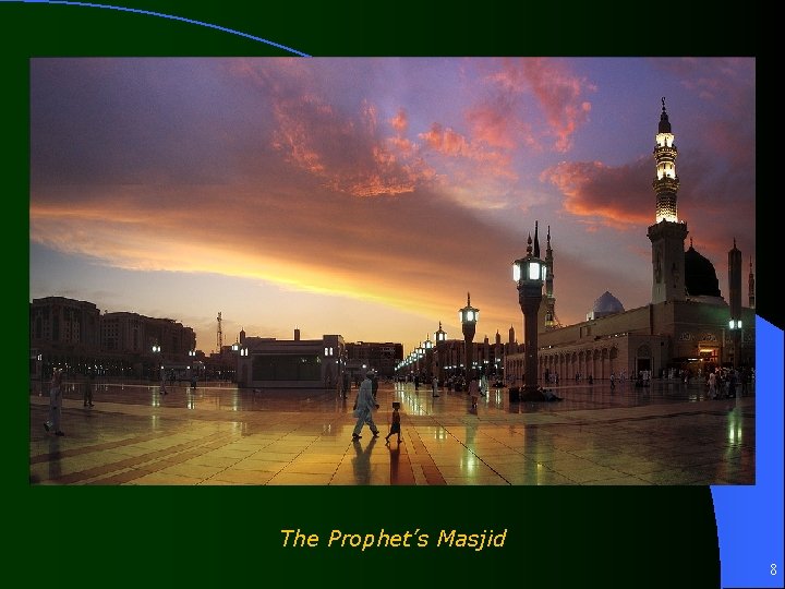 The Prophet’s Masjid 8 