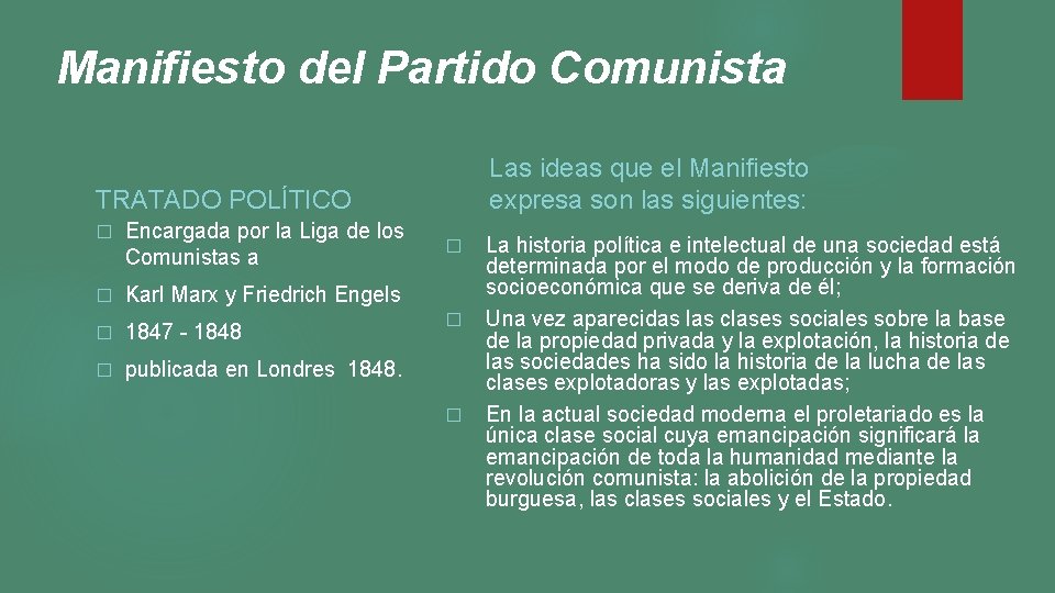 Manifiesto del Partido Comunista Las ideas que el Manifiesto expresa son las siguientes: TRATADO Manifiesto del Partido Comunista Las ideas que el Manifiesto expresa son las siguientes: TRATADO