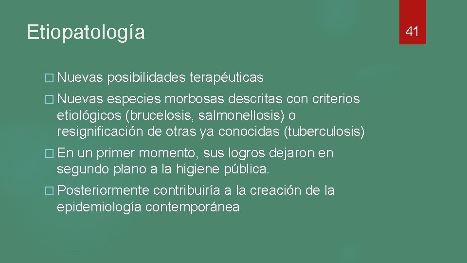Etiopatología � Nuevas posibilidades terapéuticas � Nuevas especies morbosas descritas con criterios etiológicos (brucelosis, Etiopatología � Nuevas posibilidades terapéuticas � Nuevas especies morbosas descritas con criterios etiológicos (brucelosis,