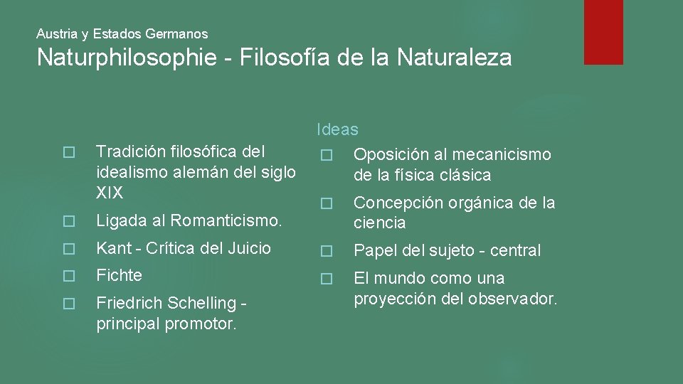 Austria y Estados Germanos Naturphilosophie - Filosofía de la Naturaleza � Ideas Tradición filosófica Austria y Estados Germanos Naturphilosophie - Filosofía de la Naturaleza � Ideas Tradición filosófica
