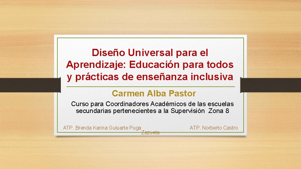 Diseño Universal para el Aprendizaje: Educación para todos y prácticas de enseñanza inclusiva Carmen