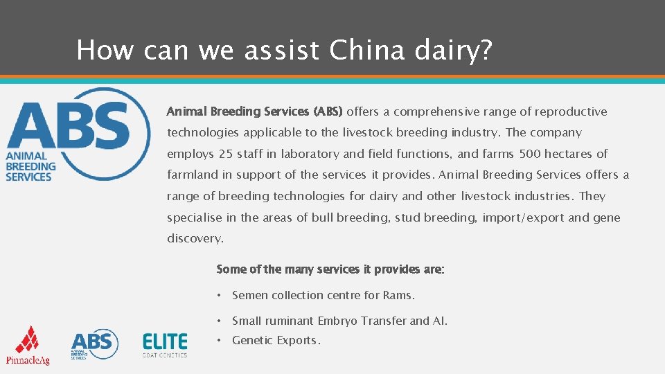 How can we assist China dairy? Animal Breeding Services (ABS) offers a comprehensive range