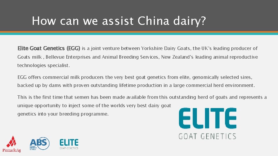 How can we assist China dairy? Elite Goat Genetics (EGG) is a joint venture