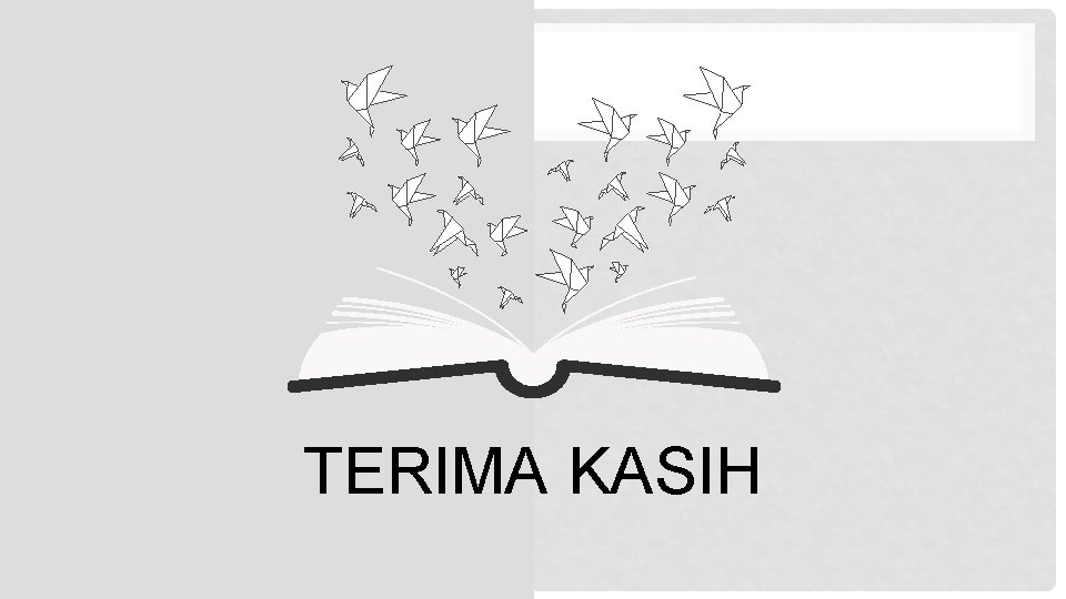 TERIMA KASIH TERIMA KASIH