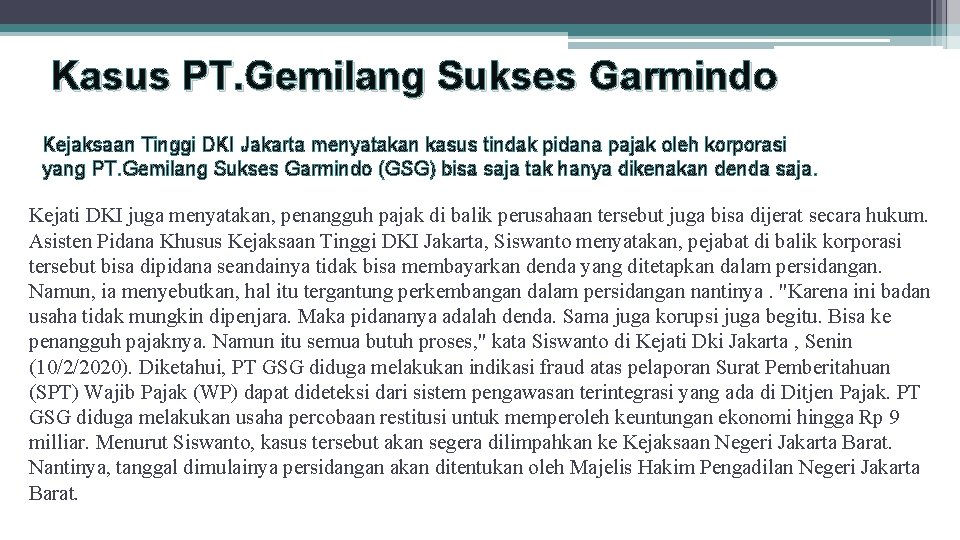 Kasus PT. Gemilang Sukses Garmindo Kejaksaan Tinggi DKI Jakarta menyatakan kasus tindak pidana pajak Kasus PT. Gemilang Sukses Garmindo Kejaksaan Tinggi DKI Jakarta menyatakan kasus tindak pidana pajak
