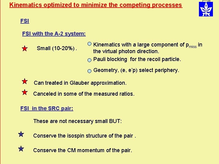 Kinematics optimized to minimize the competing processes FSI with the A-2 system: Small (10