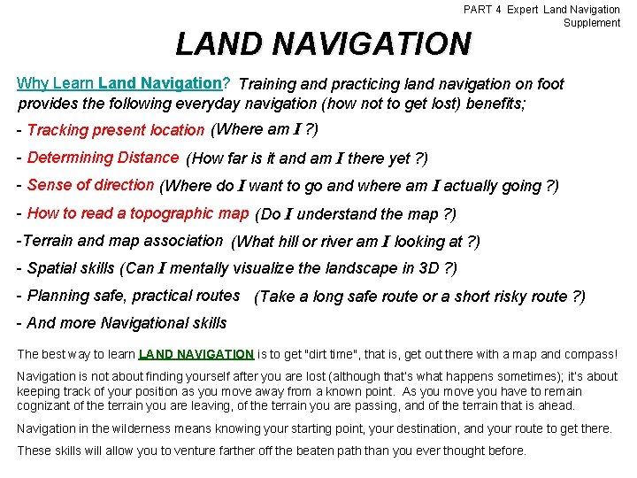 PART 4 Expert Land Navigation Supplement LAND NAVIGATION Why Learn Land Navigation? Training and