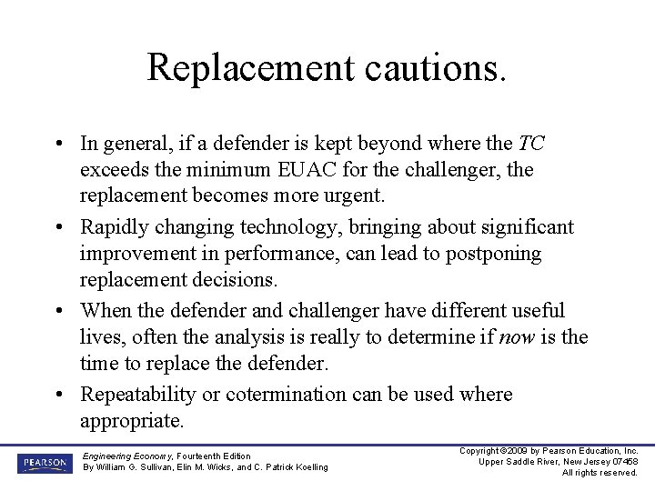 Replacement cautions. • In general, if a defender is kept beyond where the TC