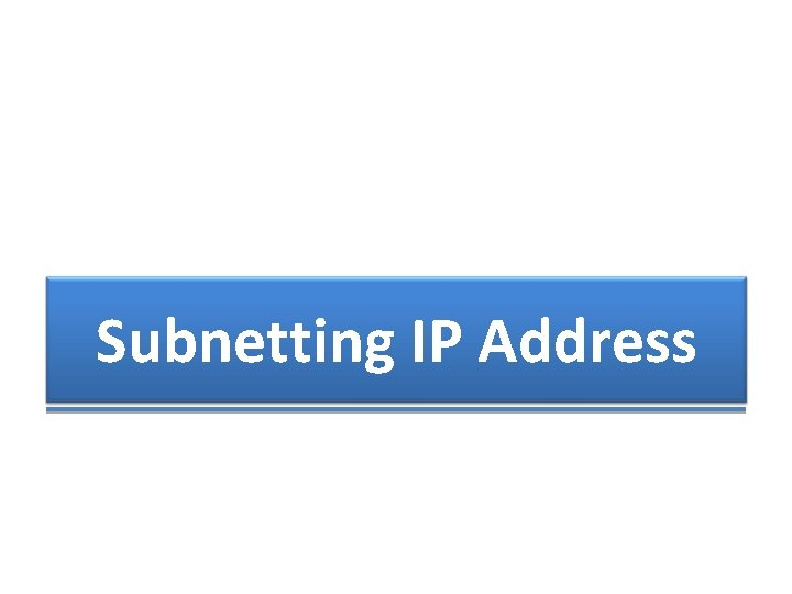 Subnetting IP Address 